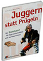 Juggern. Der Trendsport, Verlag an der Ruhr 2006